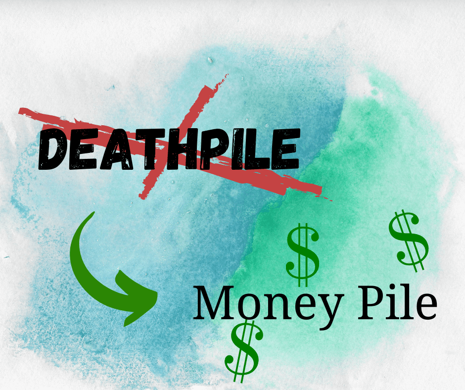 DeathPile to Money Pile