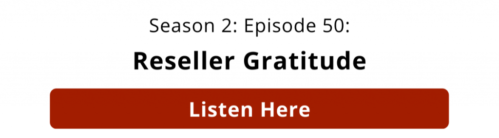 Reseller Gratitude podcast