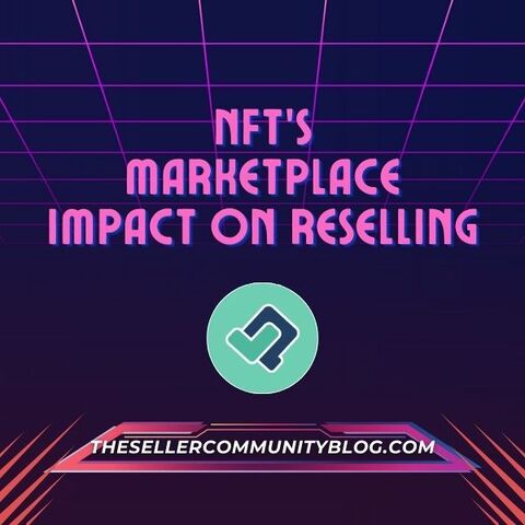 nft's marketplace impact on reselling
