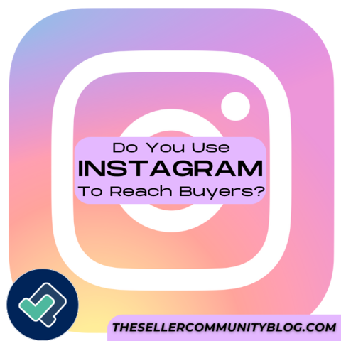 Do You Use Instagram to Reach Buyers?