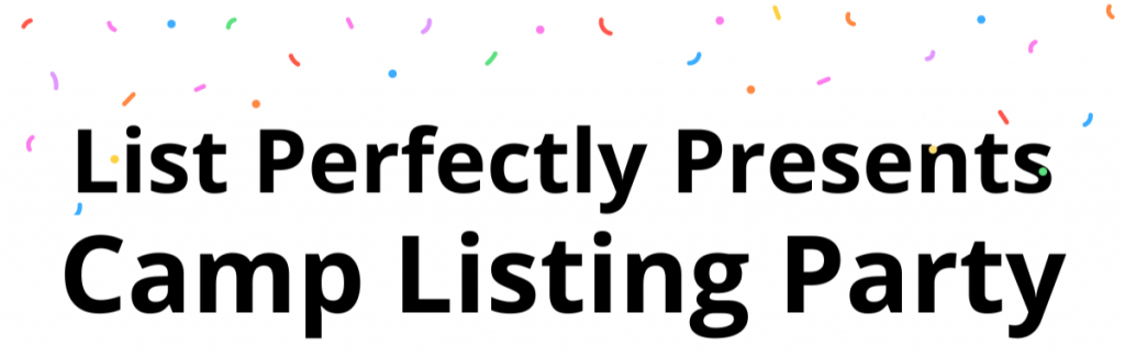 List Perfectly presents Camp Listing Party