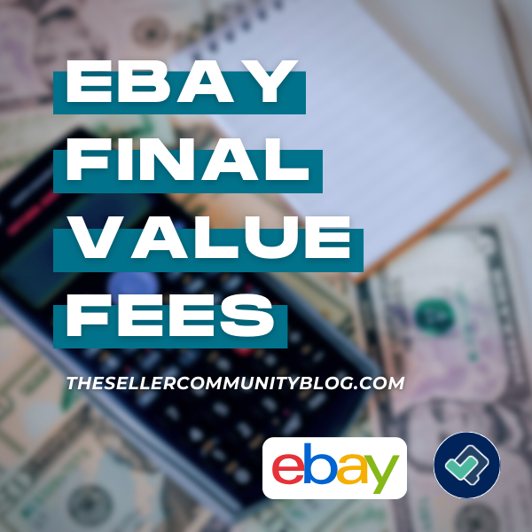 eBay Sold Fees aka eBay Final Value Fees List Perfectly