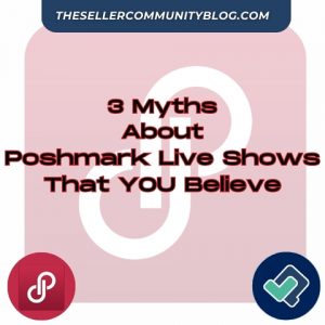 3 Myths About Poshmark Live Shows That You Believe