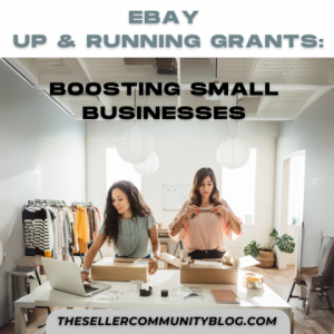 eBay Up & Running Grants: Boosting Small Businesses