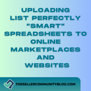 Uploading List Perfectly “Smart” Spreadsheets to Online Marketplaces and Websites