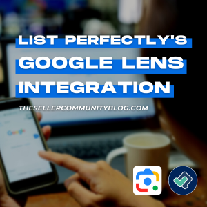 List Perfectly Google Lens Integration
