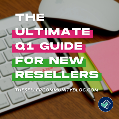The Ultimate Q1 Guide for New Resellers