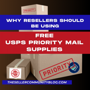 Why Resellers Should be Using FREE USPS Priority Mail Supplies