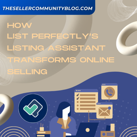 How List Perfectly’s Listing Assistant Transforms Online Selling