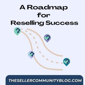 roadmap for reselling success