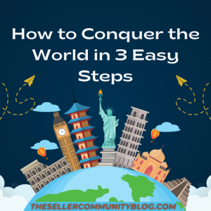 How to Conquer the World in 3 Easy Steps