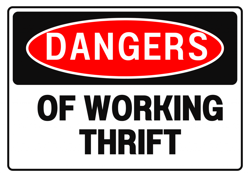 dangers OF WORKING THRIFT BANNER