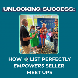 How List Perfectly Empowers Seller Meetups