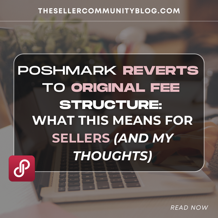 Poshmark Reverts to Original Fee Structure: What This Means for Sellers