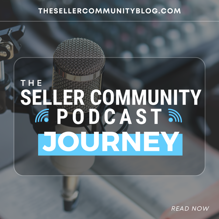 The Seller Community Podcast Journey