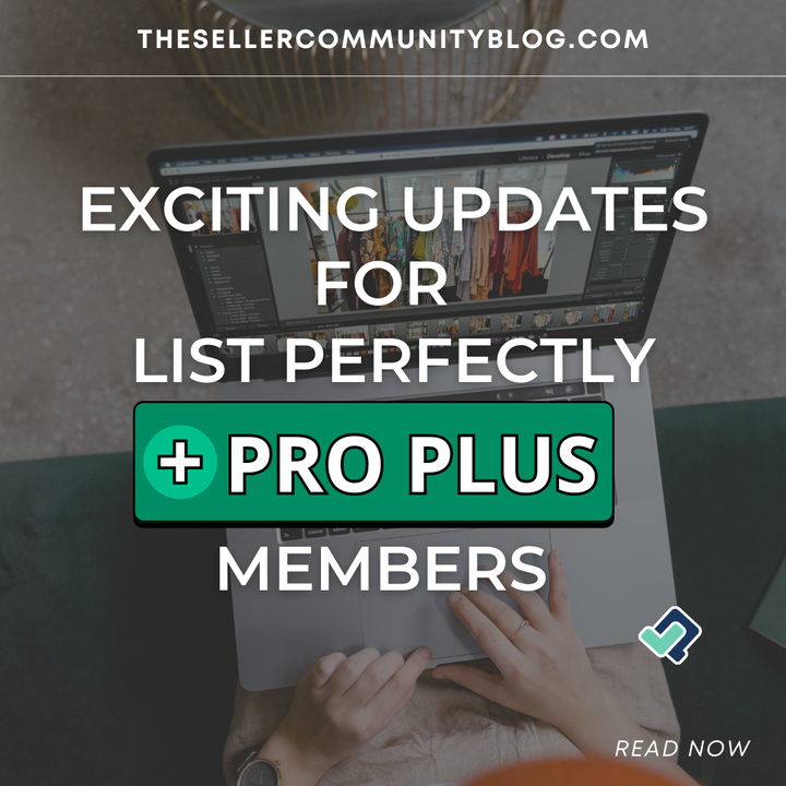 Exciting Updates for List Perfectly Pro Plus Members