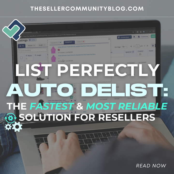 List Perfectly Auto Delist: The Fastest & Most Reliable Solution for Resellers